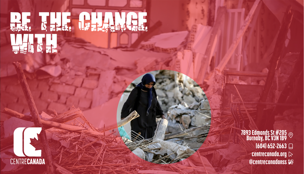 Be the Change with CentreCanada - Earthquake in Turkiye/Syria