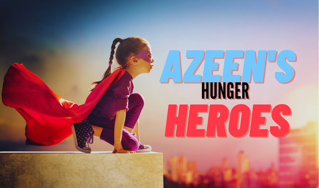 Azeen's Heroes Against Hunger