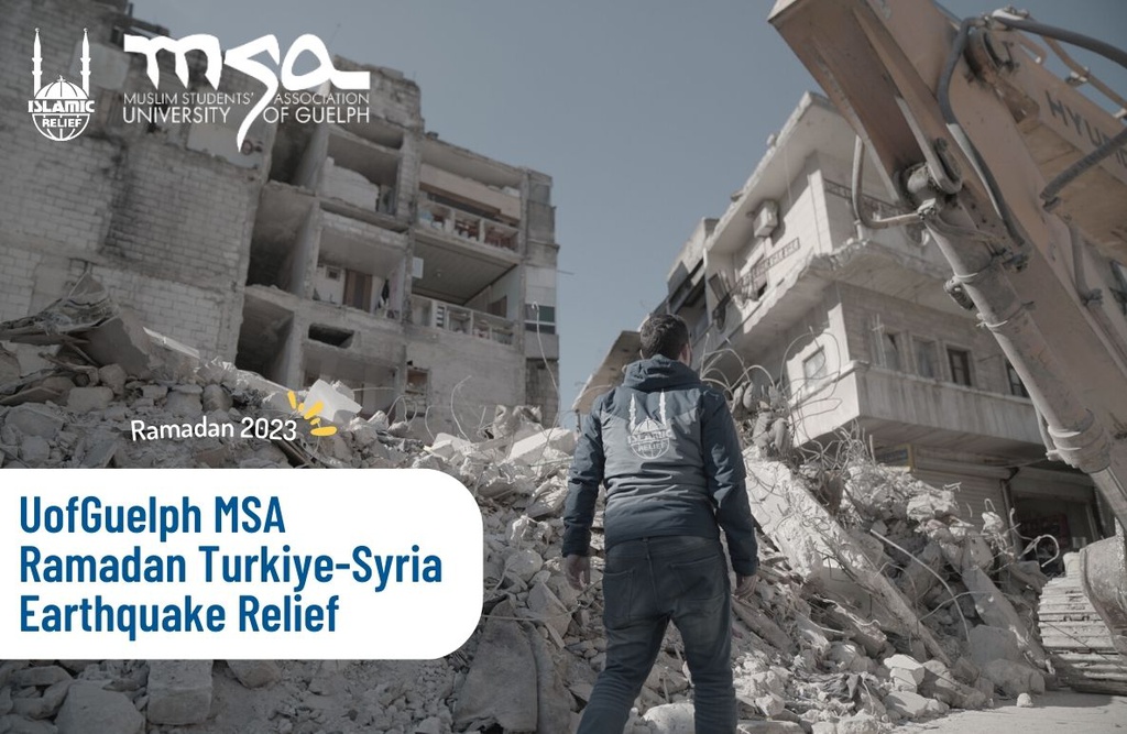 UofGuelph MSA: Ramadan Turkiye-Syria Earthquake Relief