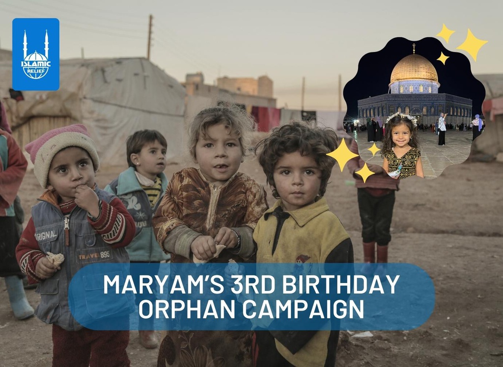 Maryam’s 3rd Birthday Orphan Campaign