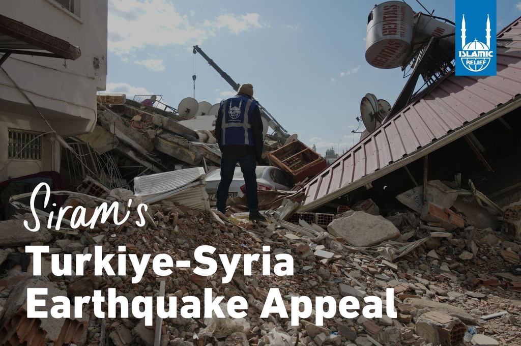 Siram's Turkiye-Syria Earthquake Appeal | Crowdfunding